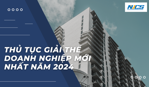 THỦ TỤC GIẢI THỂ DOANH NGHIỆP MỚI NHẤT NĂM 2024